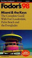 Miami & the Keys '98: The Complete Guide with Fort Lauderdale, Palm Beach and the Everglades (Fodor's Gold Guides) 0679023178 Book Cover