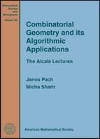 Combinatorial Geometry and Its Algorithmic Applications: The Alcala Lectures (Mathematical Surveys and Monographs) 0821846914 Book Cover