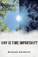 Why is Time Important? B0FDZ2SBVG Book Cover