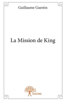 La Mission de King (French Edition) 2332879226 Book Cover