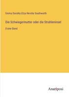 Die Schwiegermutter oder die Strahleninsel: Erster Band 3382057409 Book Cover