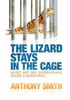 The Lizard Stays in the Cage 0985958677 Book Cover
