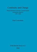 Continuity and Change: Memorialisation and the Cornish Funeral Monument Industry 1497-1660 (British Archaeological Reports British Series) 1841719455 Book Cover