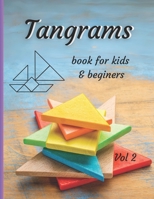 Tangrams book for kids & beginners vol 2: Alphabet and a collection of 40 surprising tangram puzzles. An ancient, traditional intellectual game. ... reasoning and understanding of geometry. B0CQ479RNL Book Cover