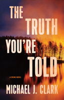 The Truth You're Told: A Crime Novel 1770414045 Book Cover