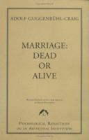 Marriage: Dead or Alive 0882143093 Book Cover