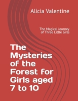 The Mysteries of the Forest for Girls aged 7 to 10: The Magical Journey of Three Little Girls B0CDNGW47N Book Cover