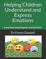 Helping Children Understand and Express Emotions: A practical interoception activity book. 0648280047 Book Cover