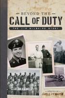 Beyond the Call of Duty : The Jim Wilshire Story 1973773287 Book Cover
