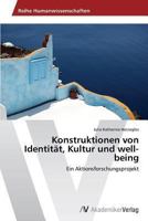 Konstruktionen von Identität, Kultur und well-being 3639491718 Book Cover