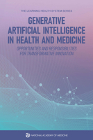 Generative Artificial Intelligence in Health and Medicine: Opportunities and Responsibilities for Transformative Innovation 0309733693 Book Cover