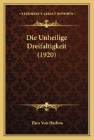 Die Unheilige Dreifaltigkeit 1022771051 Book Cover