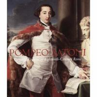 Pompeo Batoni: Prince of Painters in Eighteenth-Century Rome 030014816X Book Cover