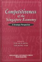 Competitiveness of the Singapore Economy: A Strategic Perspective 997169221X Book Cover