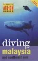 Periplus Action Guides: Diving Malaysia and Southeast Asia (Periplus Action Guides) 0794601324 Book Cover