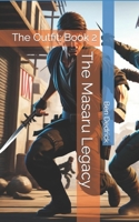 The Masaru Legacy: The Outfit: Book 2 B0C79MVMBG Book Cover