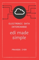 Electronic Data Interchange - edi made simple B08JDTKF9P Book Cover