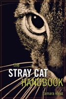 The Stray Cat Handbook (Howell Reference Books) 0876051468 Book Cover
