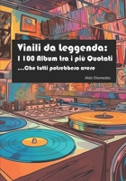 Vinili da Leggenda: I 100 Album tra i più Quotati: …Che tutti potrebbero avere B0C6P8GQWK Book Cover