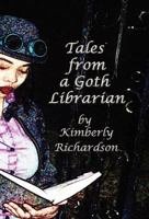 Tales from a Goth Librarian 0982374518 Book Cover