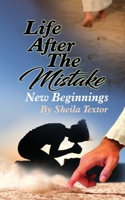 Life After The Mistake New Beginnings 1736157531 Book Cover