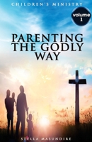 Parenting the Godly Way (Children's Ministry) B087R9NGZK Book Cover