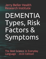 Dementia Types, Risk Factors & Symptoms: Dementia Guide for Doctors, Caregivers, Patients, & Loved Ones 170164925X Book Cover