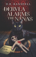 Dervla Alarms the Nanas (Dervla and the Nanas) B0CVNMDLPQ Book Cover