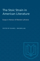 Stoic Strain in American Literature 0802054412 Book Cover