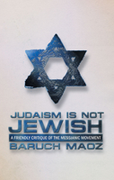 Judaism Is Not Jewish 1857927877 Book Cover