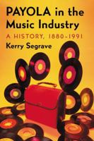 Payola in the Music Industry: A History, 1880-1991 0899508820 Book Cover