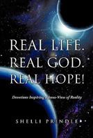 Real Life. Real God. Real Hope! 1612159036 Book Cover