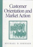 Customer Orientation and Market Action 0133286673 Book Cover