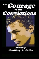 The Courage of His Convictions 1480116629 Book Cover