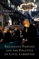 Religious Parties and the Politics of Civil Liberties 019754536X Book Cover