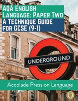 English Language Paper Two: A Technique Guide for GCSE (9-1) 1913988120 Book Cover