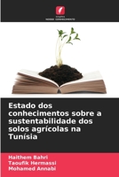 Estado dos conhecimentos sobre a sustentabilidade dos solos agrícolas na Tunísia 6205822679 Book Cover