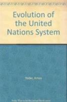 Evolution Of The United Nations System 1560325461 Book Cover