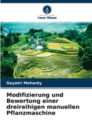 Modifizierung und Bewertung einer dreireihigen manuellen Pflanzmaschine 6204139703 Book Cover