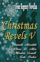 Christmas Revels V: Four Regency Novellas 1942470096 Book Cover