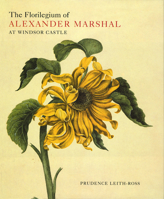 Florilegium of Alexander Marshal (Natural History Drawings at Windsor Castle) 1902163052 Book Cover