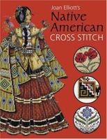 Joan Elliott's Native American Cross Stitch 0715320718 Book Cover