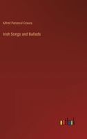 Irish Songs and Ballads 338540973X Book Cover
