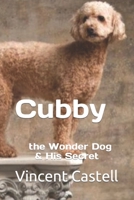 Cubby the Wonder Dog: and his Secret 173620615X Book Cover