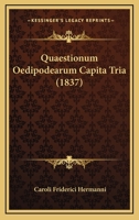 Quaestionum Oedipodearum Capita Tria (1837) 116081970X Book Cover