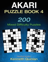 Akari Puzzle Book 4: 200 Mixed Difficulty Puzzles 1660910455 Book Cover