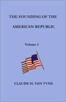 The Causes Of The War Of Independence - Being The First Volume Of A History Of The Founding Of The American Republic 1016061099 Book Cover