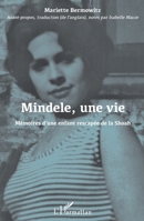 Mindele, une vie: Mémoires d'une enfant rescapée de la Shoah (French Edition) 2343192421 Book Cover
