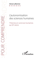L'autonomisation des sciences humaines: Théories en sciences humaines au XXe siècle (Pour Comprendre) (French Edition) 2343096880 Book Cover