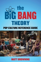 The Big Bang Theory Popular Culture Reference Guide 1493097059 Book Cover